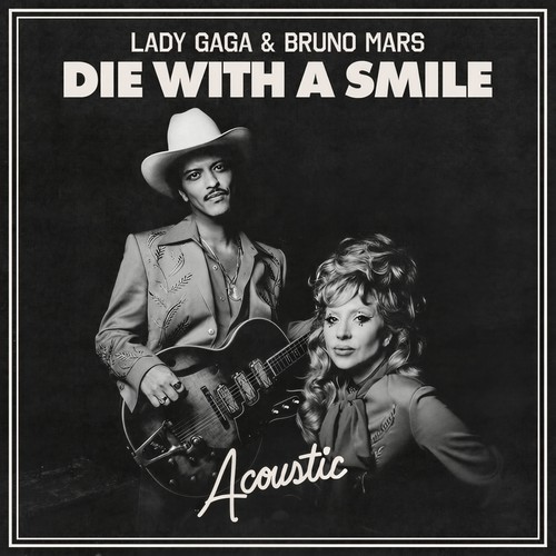 Die With A Smile (Acoustic) - Lady Gaga / Bruno Mars
